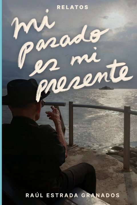 Knjiga Mi pasado es mi presente Xinia Estrada