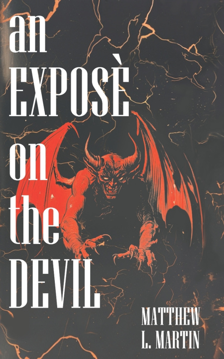Kniha An Exposé on the Devil Matthew L Martin