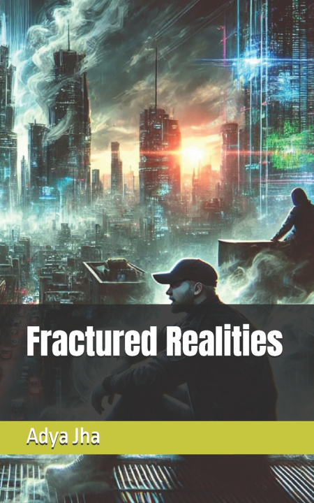 Knjiga Fractured Realities Adya Jha