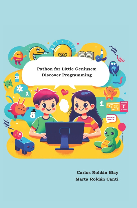 Knjiga Python for Little Geniuses Carlos Roldán Blay