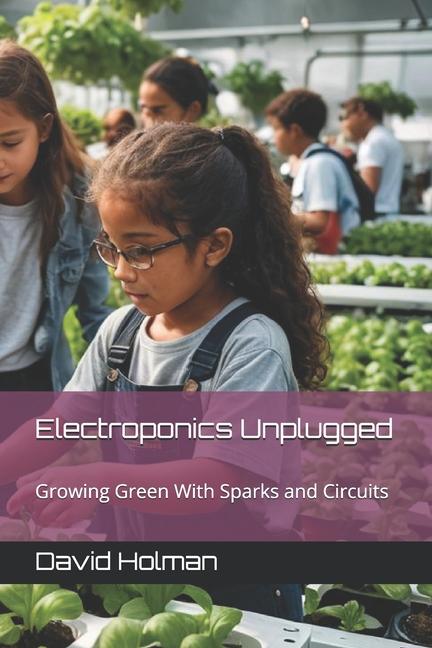 Knjiga Electroponics Unplugged David Holman