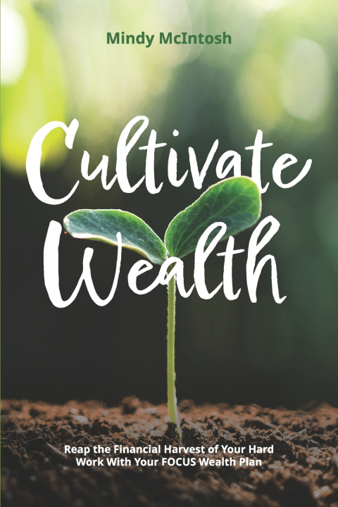 Knjiga Cultivate Wealth Mindy McIntosh