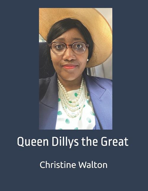 Knjiga Queen Dillys the Great Christine Walton