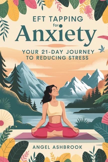 Knjiga EFT Tapping for Anxiety Angel Ashbrook
