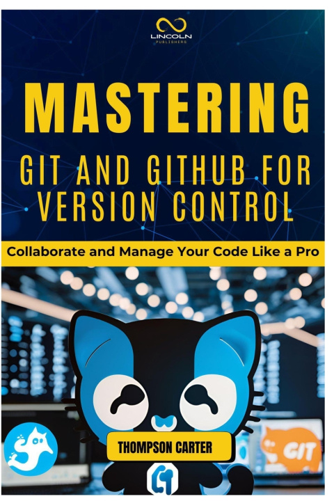 Knjiga Mastering Git and Github for Version Control THOMPSON CARTER