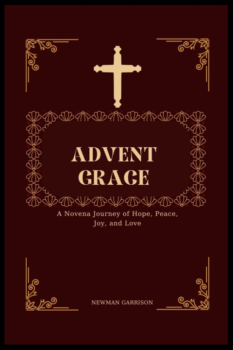 Knjiga Advent Grace NEWMAN GARRISON