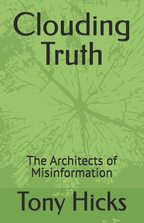 Knjiga Clouding Truth Tony Hicks