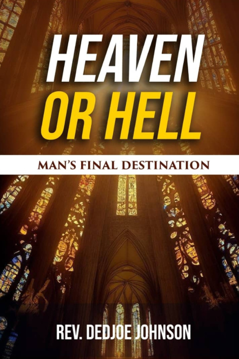 Knjiga Heaven or Hell REV DEDJOE JOHNSON