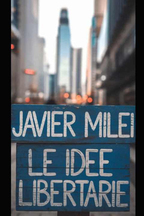 Libro Javier Milei Luis Fernando Tejada Yepes
