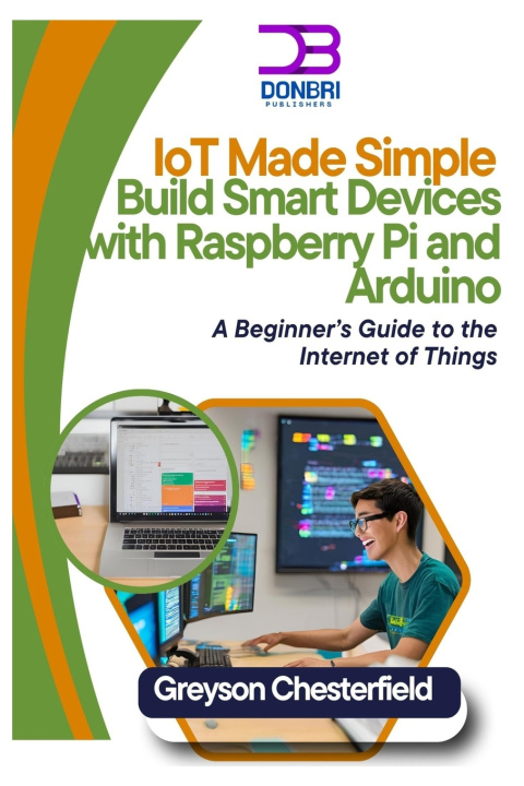 Knjiga IoT Made Simple Greyson Chesterfield