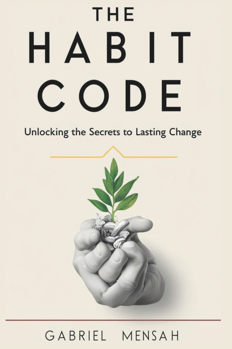 Книга The Habit Code Gabriel Mensah