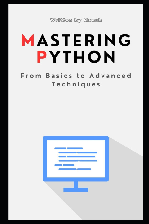 Knjiga Mastering Python Yatendra Kumar Singh Manuh