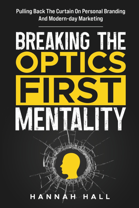 Knjiga Breaking the 'Optics-First' Mentality Hannah Hall