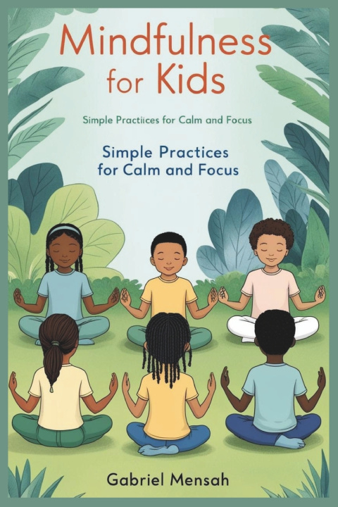 Kniha Mindfulness for Kids Gabriel Mensah