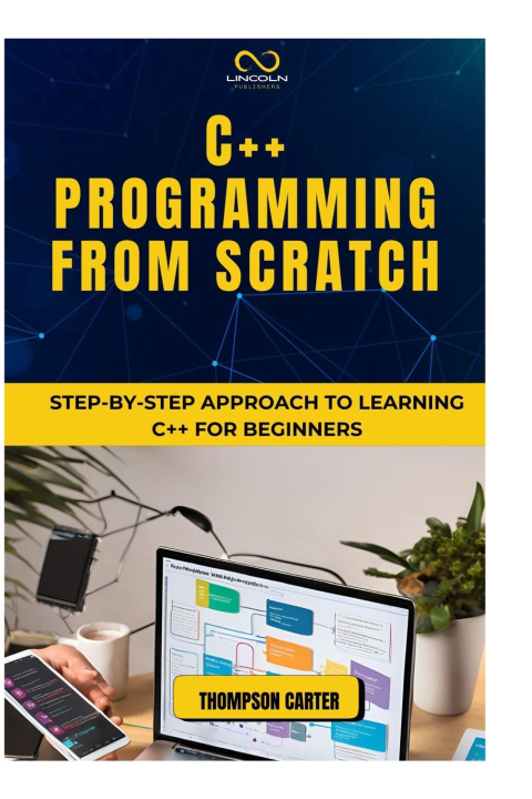 Knjiga C++ Programming from Scratch THOMPSON CARTER
