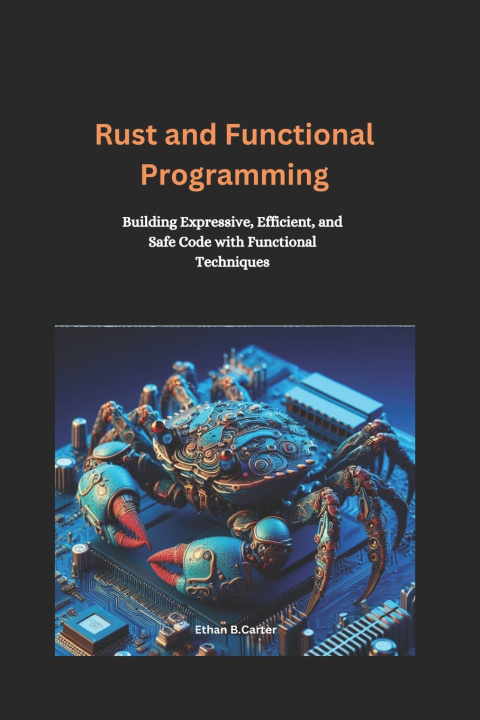 Knjiga Rust and Functional Programming Ethan B. Carter