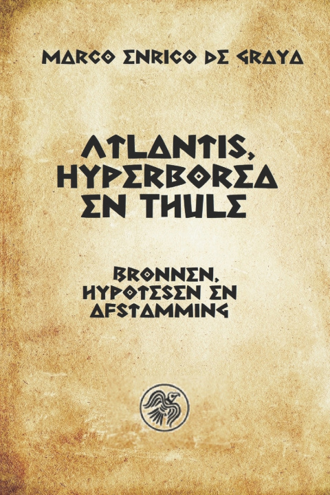 Knjiga Atlantis, Hyperborea en Thule Marco Enrico de Graya