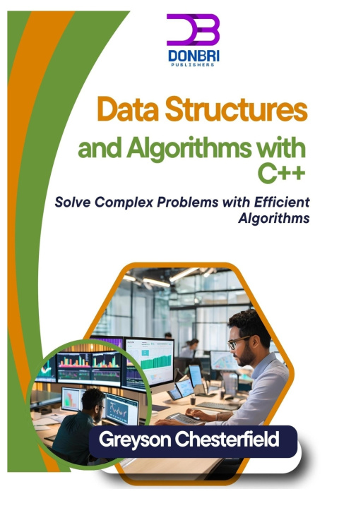 Knjiga Data Structures and Algorithms with C++ Greyson Chesterfield