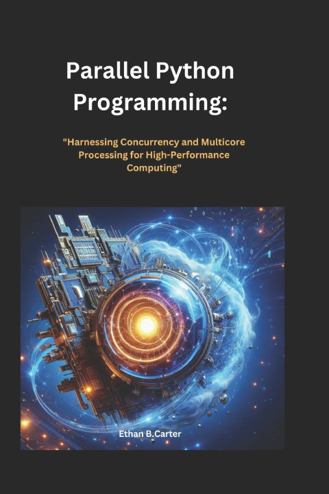 Knjiga Parallel Python Programming" Ethan B. Carter
