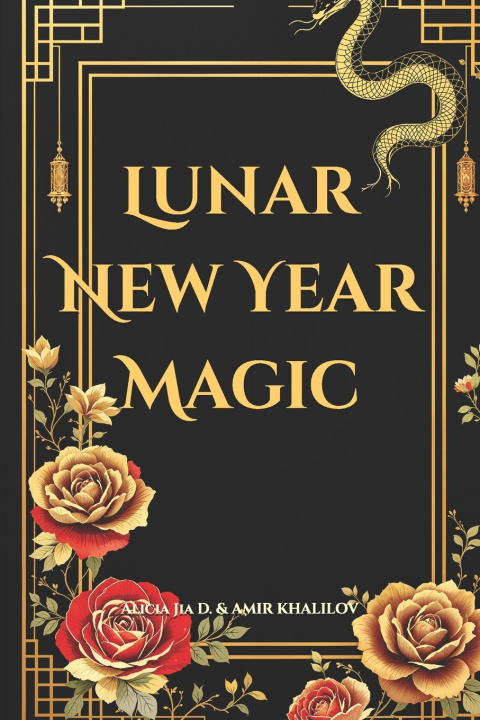 Knjiga Lunar New Year Magic Alicia Jia Dong
