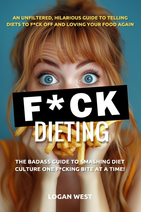 Kniha F*ck Dieting Logan West