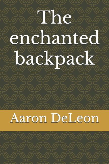 Knjiga The enchanted backpack Aaron Paul Deleon