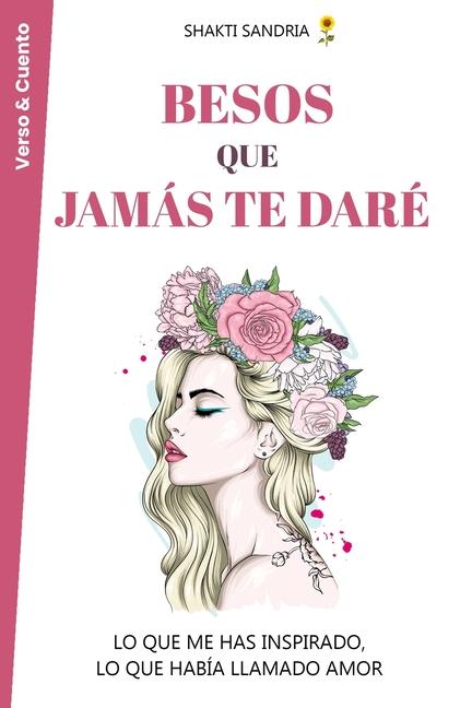 Knjiga Besos Que Jamás Te Daré Shakti Sándria