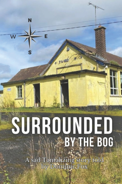 Knjiga Surrounded by the Bog Dominic Fox