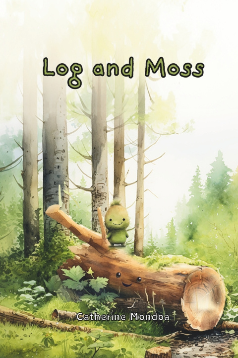 Knjiga Log & Moss Catherine Mondoa