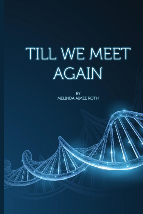 Książka Till We Meet Again Melinda Aimee Roth