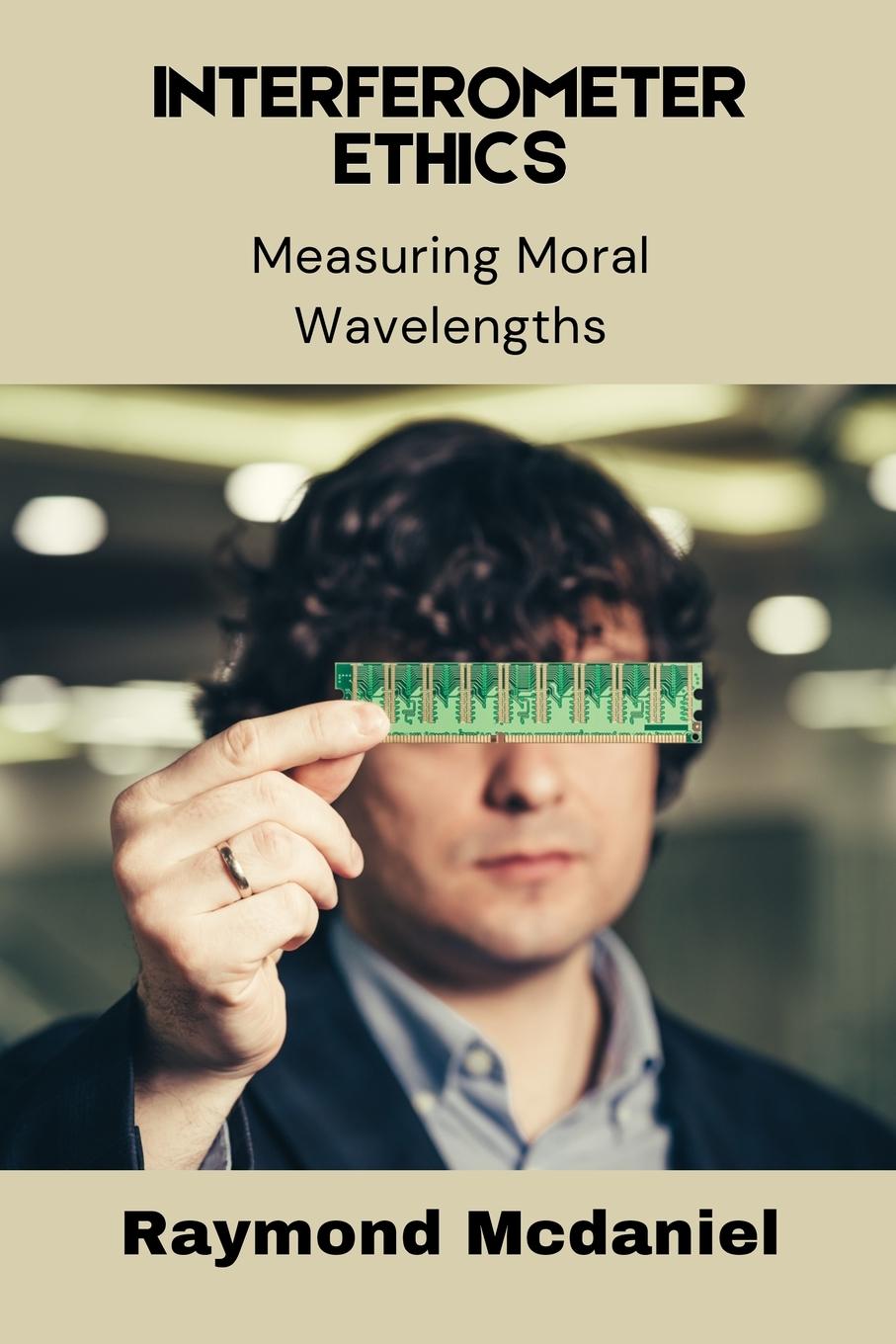 Book Interferometer Ethics Raymond Mcdaniel