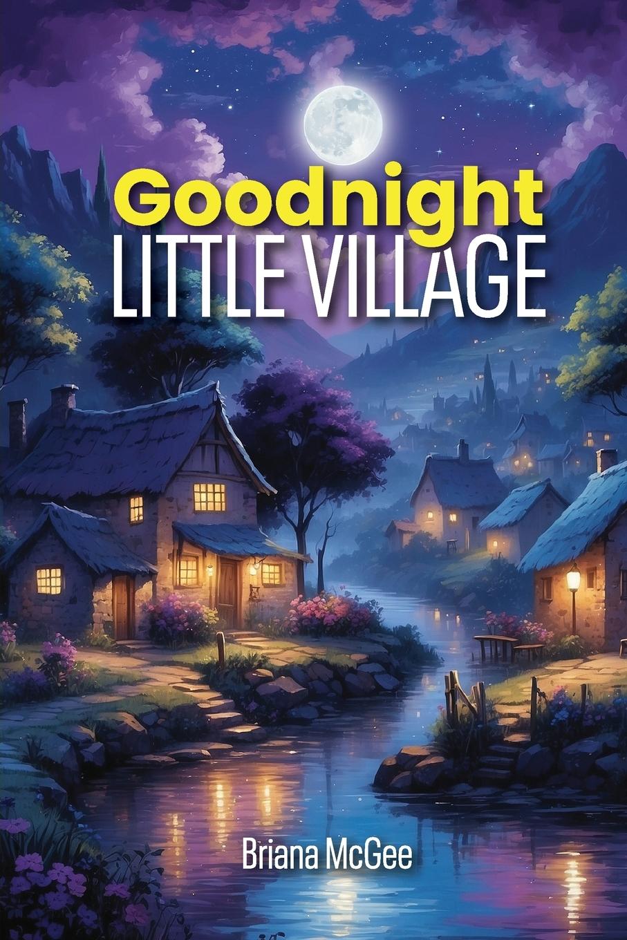 Βιβλίο Goodnight Little Village Briana Mcgee