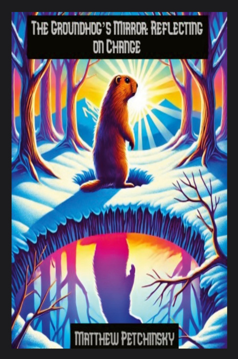 Knjiga The Groundhog's Mirror Matthew Petchinsky