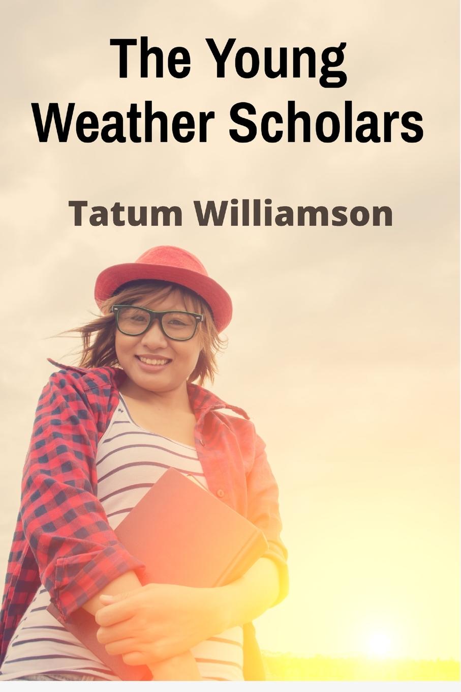 Βιβλίο The Young Weather Scholars Tatum Williamson