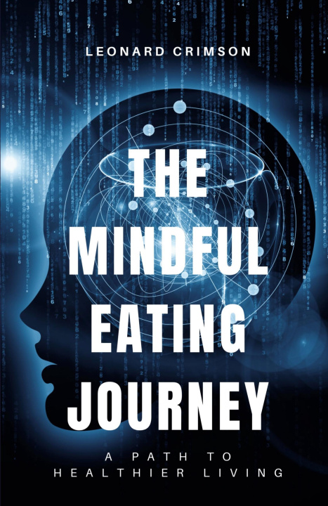 Knjiga The Mindful Eating Journey Leonard Crimson
