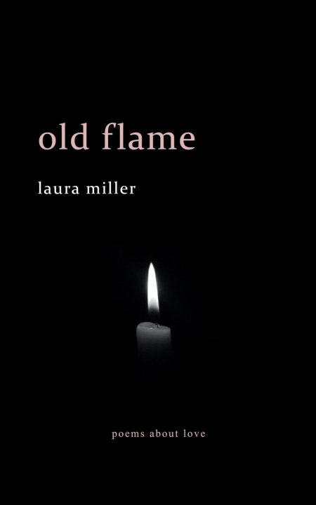 Knjiga Old Flame Laura Miller