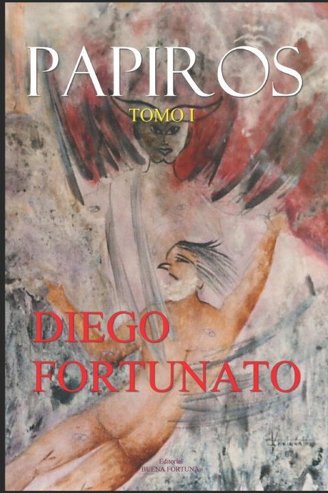Knjiga Papiros -Tomo I- Diego Fortunato