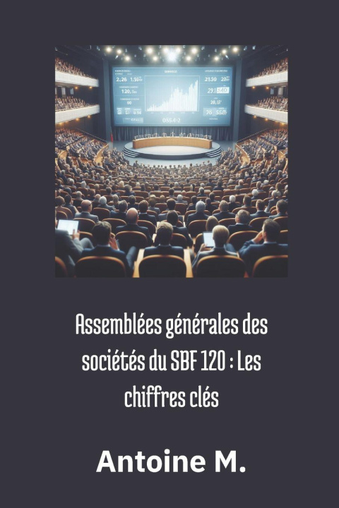 Knjiga Assemblées générales des sociétés du SBF 120 Antoine M