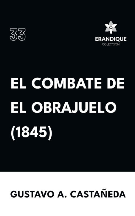 Βιβλίο El combate de El Obrajuelo (1845) Gustavo A Castañeda