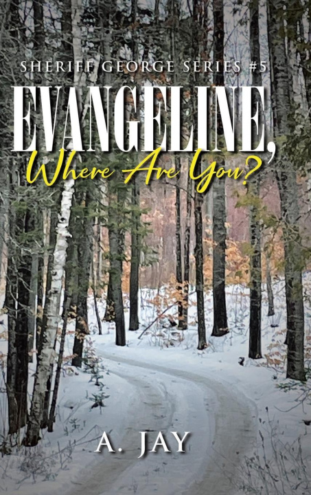 Knjiga Evangeline, Where Are You? A. Jay