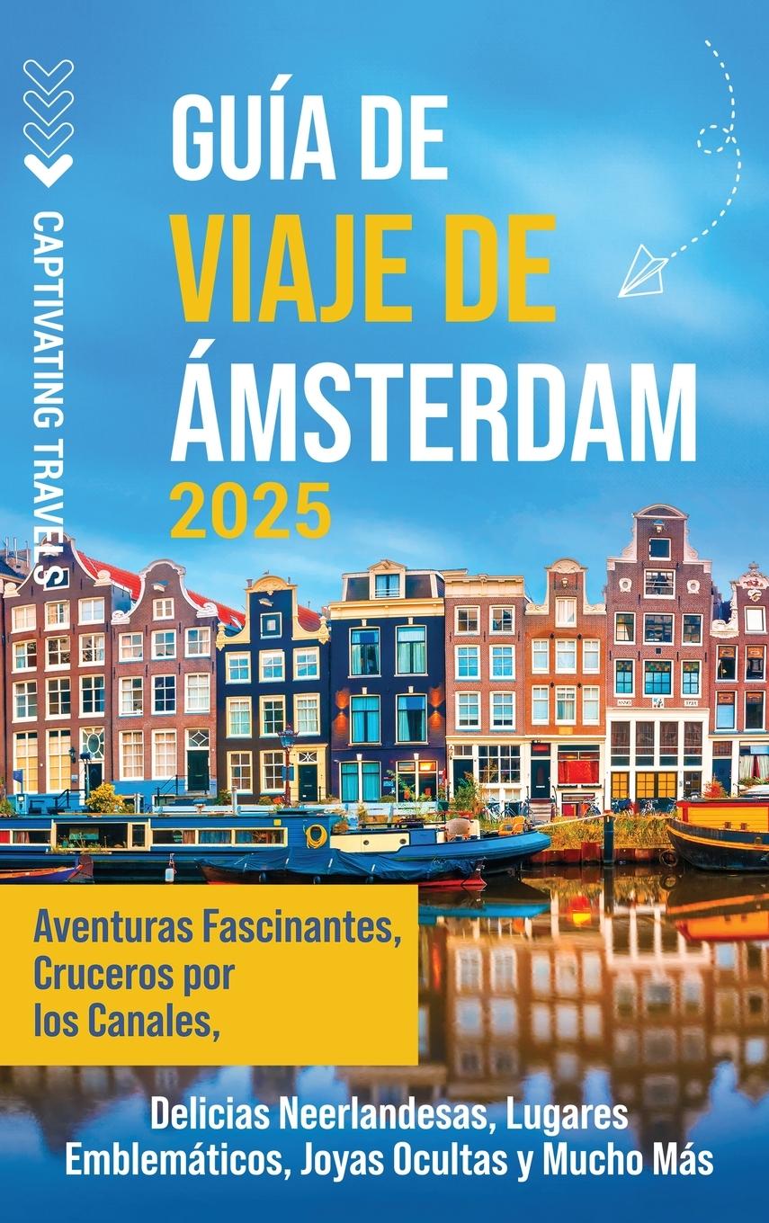 Βιβλίο Guía de viaje de Ámsterdam Captivating Travels