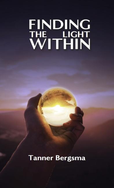 Knjiga Finding The Light Within Tanner Bergsma