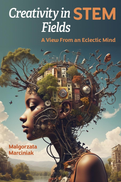 Knjiga Creativity in STEM Fields Malgorzata Marciniak
