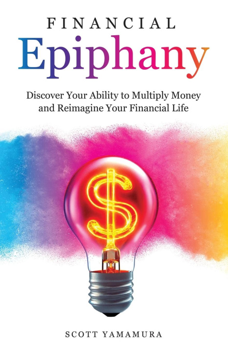 Βιβλίο Financial Epiphany Scott Yamamura