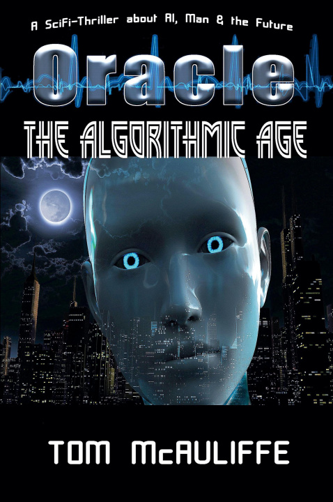 Knjiga Oracle - The Algorithmic Age Tom McAuliffe