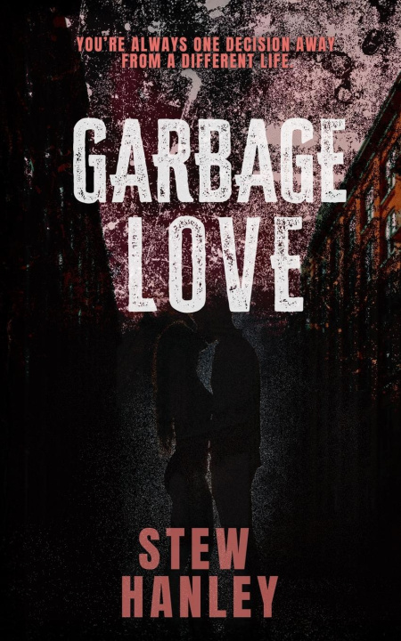 Knjiga Garbage Love Stew Hanley