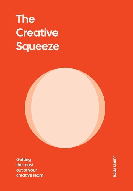 Knjiga The Creative Squeeze Justin Price
