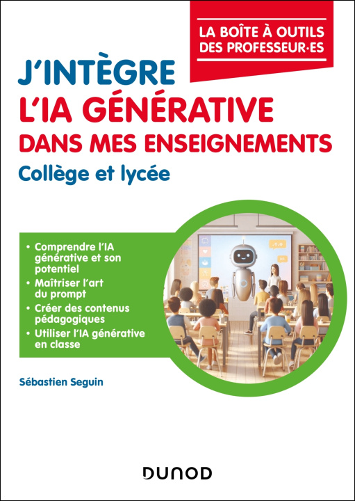 Knjiga J'intègre l'IA générative dans mes enseignements - Collège et Lycée Sébastien Seguin