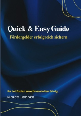 Buch Quick & Easy Guide Fördergelder erfolgreich sichern Marco Behnke