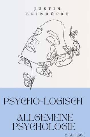 Knjiga PsYcHo-LoGiScH  Allgemeine Psychologie Justin Brindöpke
